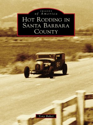 Hot Rodding in Santa Barbara County - ebook
